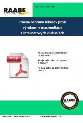 PRÁVNA OCHRANA LEKÁROV PROTI VÝROKOM V MASMÉDIÁCH A INTERNETOVÝCH DISKUSIÁCH